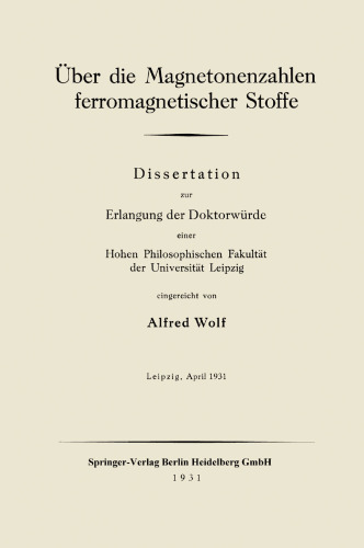 Über die Magnetonenzahlen ferromagnetischer Stoffe: Dissertation zur Erlangung der Doktorwürde einer Hohen Philosophischen Fakultät der Universität Leipzig