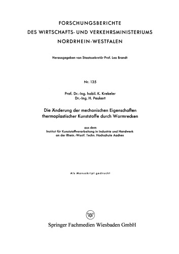 Die Änderung der mechanischen Eigenschaften thermoplastischer Kunststoffe durch Warmrecken