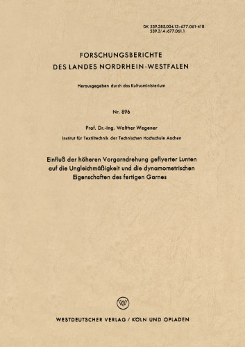 Einfluß der höheren Vorgarndrehung geflyerter Lunten auf die Ungleichmäßigkeit und die dynamometrischen Eigenschaften des fertigen Garnes