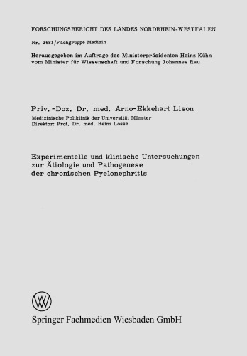 Experimentelle und klinische Untersuchungen zur Ätiologie und Pathogenese der chronischen Pyelonephritis