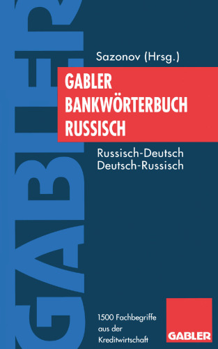 Bank- und Finanzlexikon Deutsch-Russisch / Немецко-Πусский Ъанковско-Финансовый Словарь