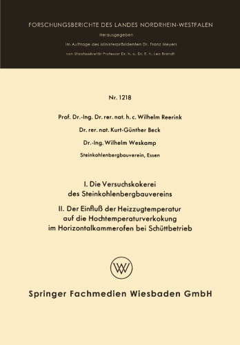 I. Die Versuchskokerei des Steinkohlenbergbauvereins II. Der Einfluß der Heizzugtemperatur auf die Hochtemperaturverkokung im Horizontalkammerofen bei Schüttbetrieb