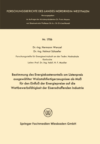 Bestimmung des Energiekostenanteils am Listenpreis ausgewählter Walzstahlfertigerzeugnisse als Maß für den Einfluß der Energiepreise auf die Wettbewerbsfähigkeit der Eisenschaffenden Industrie