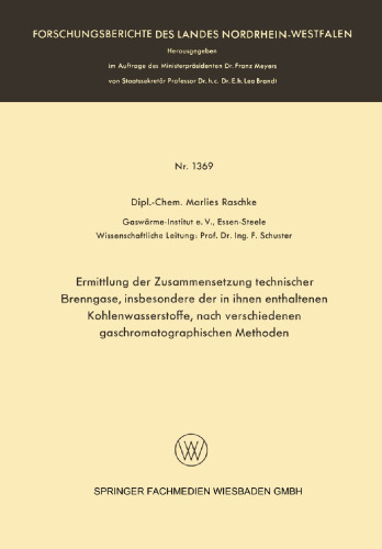 Ermittlung der Zusammensetzung technischer Brenngase, insbesondere der in ihnen enthaltenen Kohlenwasserstoffe, nach verschiedenen gaschromatographischen Methoden