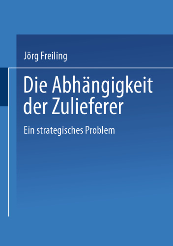 Die Abhängigkeit der Zulieferer: Ein strategisches Problem