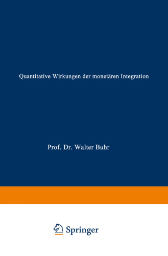 Quantitative Wirkungen der monetären Integration: Eine Simulationsstudie mit Bezug zur Europäischen Währungsunion