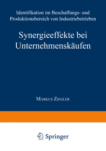 Synergieeffekte bei Unternehmenskäufen: Identifikation im Beschaffungs- und Produktionsbereich von Industriebetrieben