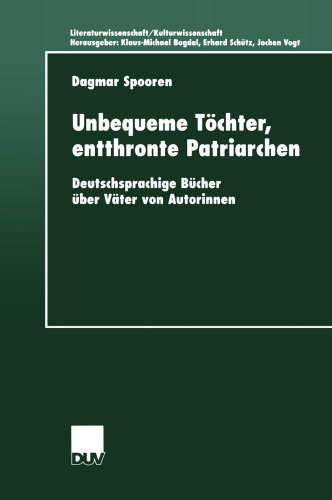 Unbequeme Töchter, entthronte Patriarchen: Deutschsprachige Bücher über Väter von Autorinnen