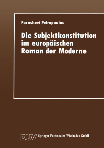 Die Subjektkonstitution im europäischen Roman der Moderne: Zur Gestaltung des Selbst und zur Wahrnehmung des Anderen bei Hermann Hesse und Nikos Kazantzakis