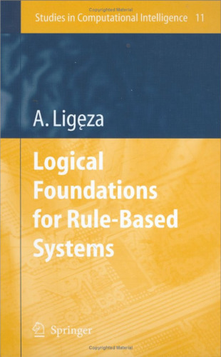 Logical Foundations for Rule Based Systems