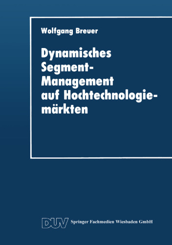 Dynamisches Segment-Management auf Hochtechnologiemärkten