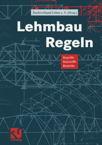 Lehmbau Regeln: Begriffe Baustoffe Bauteile