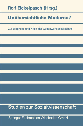 Unübersichtliche Moderne?: Zur Diagnose und Kritik der Gegenwartsgesellschaft