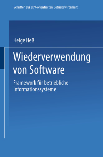 Wiederverwendung von Software: Framework für betriebliche Informationssysteme