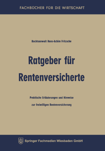 Ratgeber für Rentenversicherte: Praktische Erläuterungen und Hinweise zur freiwilligen Rentenversicherung