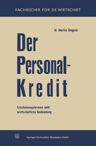 Der Personalkredit: Erscheinungsformen und wirtschaftliche Bedeutung