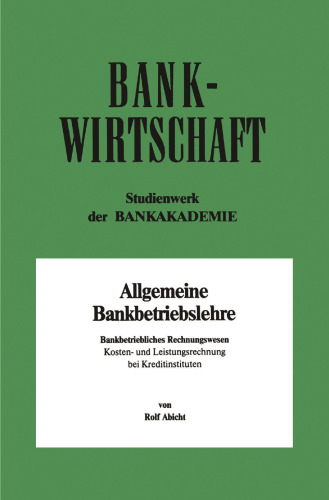 Bankbetriebliches Rechnungswesen: Kosten- und Leistungsrechnung bei Kreditinstituten