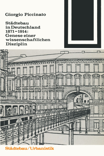 Städtebau in Deutschland 1871–1914: Genese einer wissenschaftlichen Disziplin