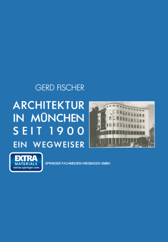 Architektur in München seit 1900: Ein Wegweiser