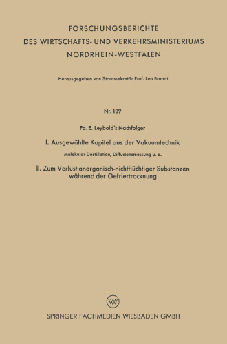 I. Ausgewählte Kapitel aus der Vakuumtechnik. II. Zum Verlust anorganisch-nichtflüchtiger Substanzen während der Gefriertrocknung: Molekular-Destillation, Diffusionsmessung u. a.