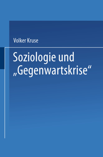 Soziologie und “Gegenwartskrise”: Die Zeitdiagnosen Franz Oppenheimers und Alfred Webers. Ein Beitrag zur historischen Soziologie der Weimarer Republik