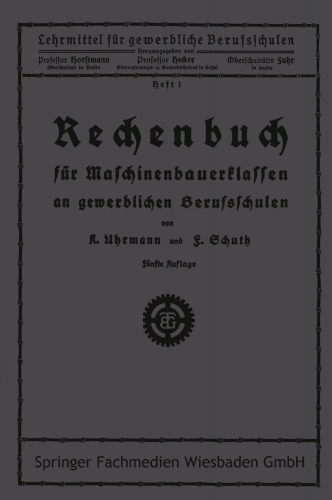 Rechenbuch für Maschinenbauerklassen an gewerblichen Berufsschulen