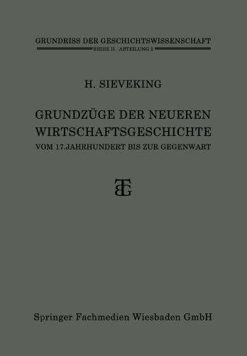 Grundzüge der Neueren Wirtschaftsgeschichte: vom 17. Jahrhundert bis zur Gegenwart