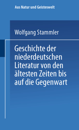 Geschichte der niederdeutschen Literatur von den ältesten Zeiten bis auf die Gegenwart