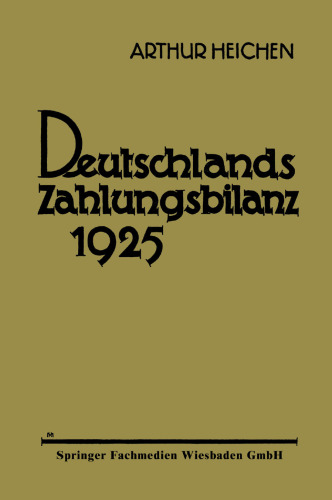 Deutschlands Zahlungsbilanz 1925: Zugleich Chronik der Auslandsbeziehungen der Deutschen Volkswirtschaft