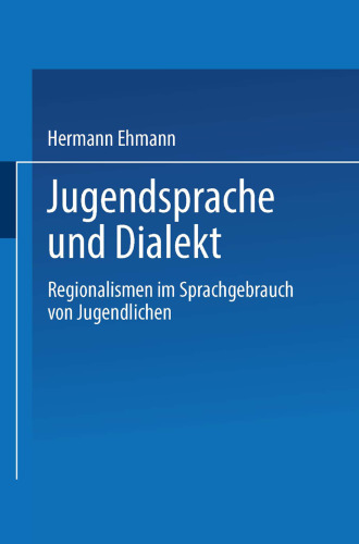 Jugendsprache und Dialekt: Regionalismen im Sprachgebrauch von Jugendlichen