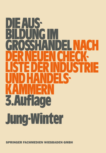 Die Ausbildung im Großhandel: nach der neuen Check-Liste der Industrie- und Handelskammern