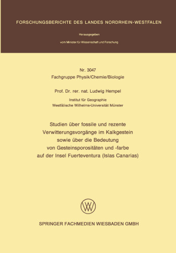 Studien über fossile und rezente Verwitterungsvorgänge im Kalkgestein sowie über die Bedeutung von Gesteinsporositäten und -farbe auf der Insel Fuerteventura (Islas Canarias)