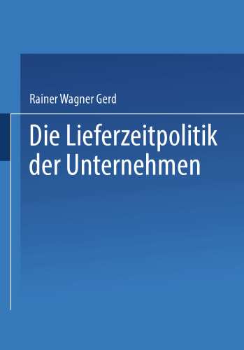 Die Lieferzeitpolitik der Unternehmen: Eine empirische Studie