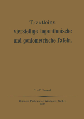 Treutleins Vierstellige Logarithmische und Goniometrische Tafeln