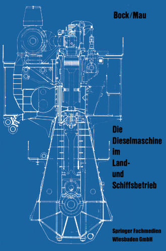 Die Dieselmaschine im Land- und Schiffsbetrieb