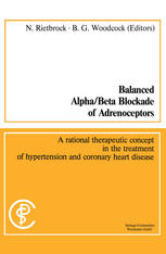 Balanced Alpha/Beta Blockade of Adrenoceptors / Balancierte Blockade von Alpha- und Beta-Adrenozeptoren: A rational therapeutic concept in the treatment of hypertension and coronary heart disease / Ein rationales Konzept zur Behandlung der Hypertonie und der koronaren Herzerkrankungen