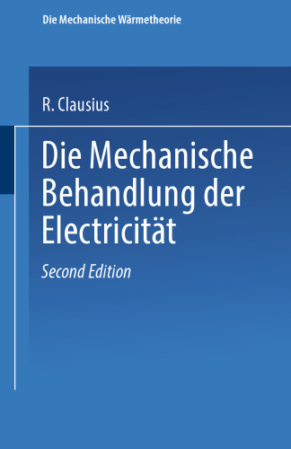 Die Mechanische Behandlung der Electricität