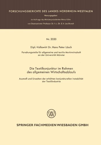 Die Textilkonjunktur im Rahmen des allgemeinen Wirtschaftsablaufs: Ausmaß und Ursachen der erhöhten konjunkturellen Instabilität der Textilindustrie