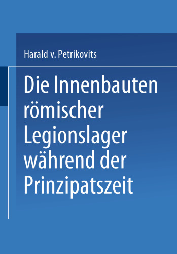 Die Innenbauten römischer Legionslager während der Prinzipatszeit