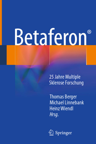 Betaferon®: 25 Jahre Multiple Sklerose Forschung