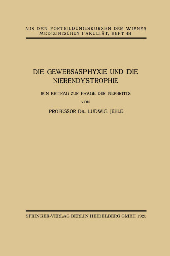 Die Gewebsasphyxie und die Nierendystrophie: Ein Beitrag zur Frage der Nephritis