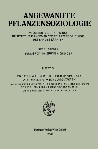 Fichtenwälder und Fichtenforste als Waldentwicklungstypen: Ein Forstwirtschaftlicher Beitrag zur Beurteilung der Fichtenwälder und Fichtenforste