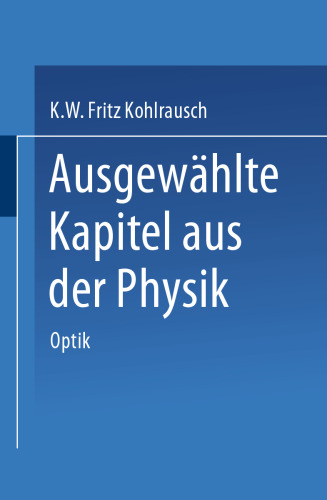 Ausgewählte Kapitel aus der Physik: Nach Vorlesungen an der Technischen Hochschule in Graz