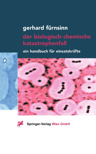 Der biologisch-chemische Katastrophenfall: Ein Handbuch für Einsatzkräfte