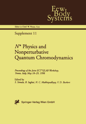 N* Physics and Nonperturbative Quantum Chromodynamics: Proceedings of the Joint ECT*/JLAB Workshop, Trento, Italy, May 18–29, 1998