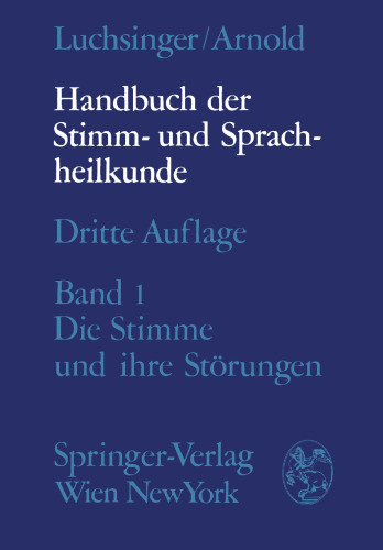 Handbuch der Stimm- und Sprachheilkunde: Band 1: Die Stimme und ihre Störungen