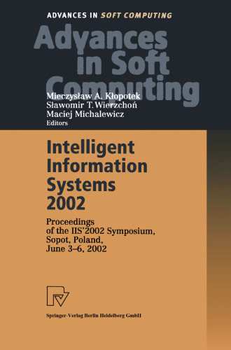 Intelligent Information Systems 2002: Proceedings of the IIS’ 2002 Symposium, Sopot, Poland, June 3–6, 2002