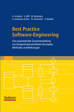 Best Practice Software-Engineering: Eine praxiserprobte Zusammenstellung von komponentenorientierten Konzepten, Methoden und Werkzeugen