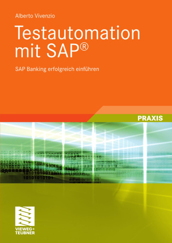 Testautomation mit SAP®: SAP Banking erfolgreich einführen