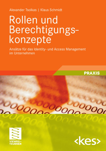 Rollen und Berechtigungskonzepte: Ansätze für das Identity- und Access Management im Unternehmen